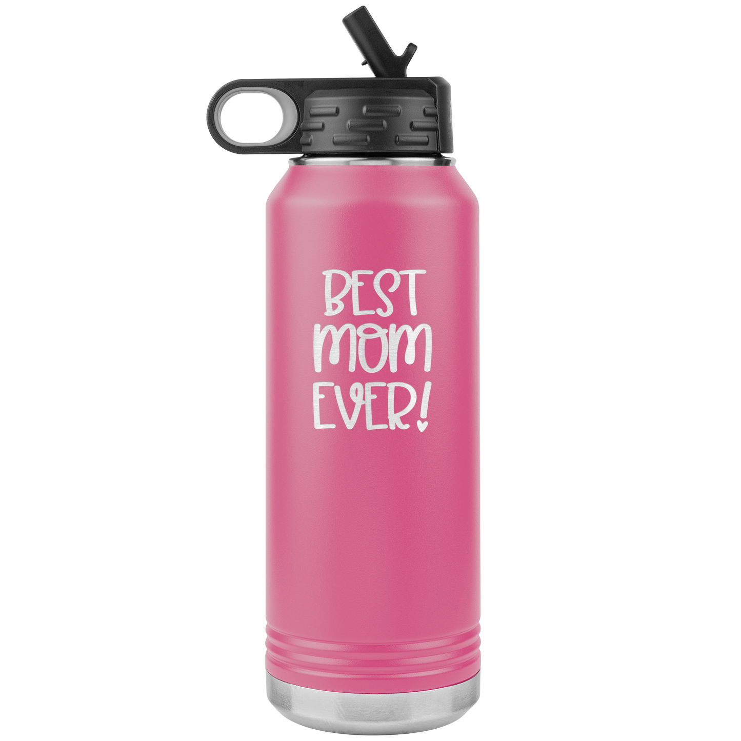 "Best Mom Ever!" 32 oz. Insulated Stainless Steel Water Bottle with Flip Top Lid & Built-in Straw