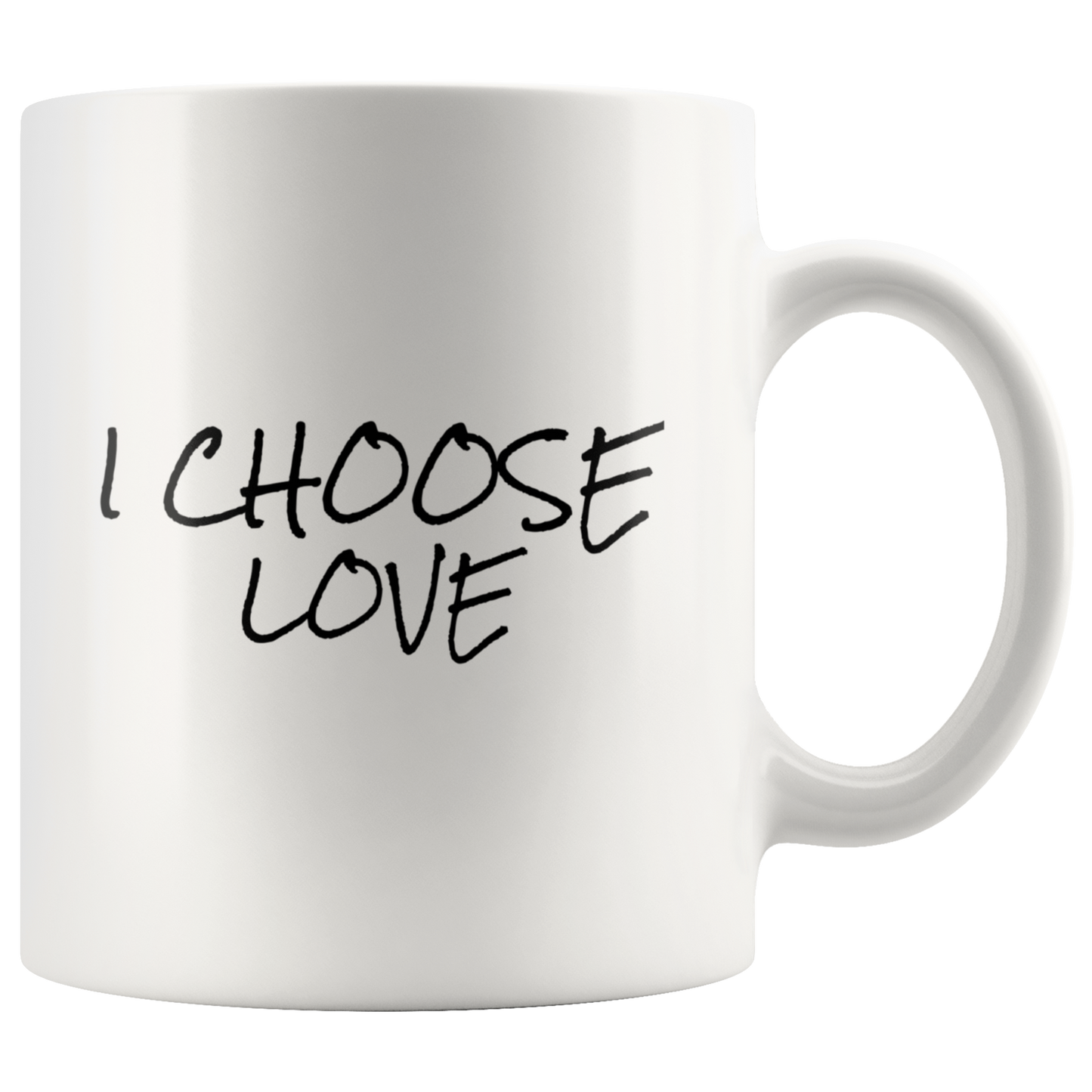 Mug with Saying | "I Choose Love" Mug | 11 oz. or 15 oz. Ceramic Mug